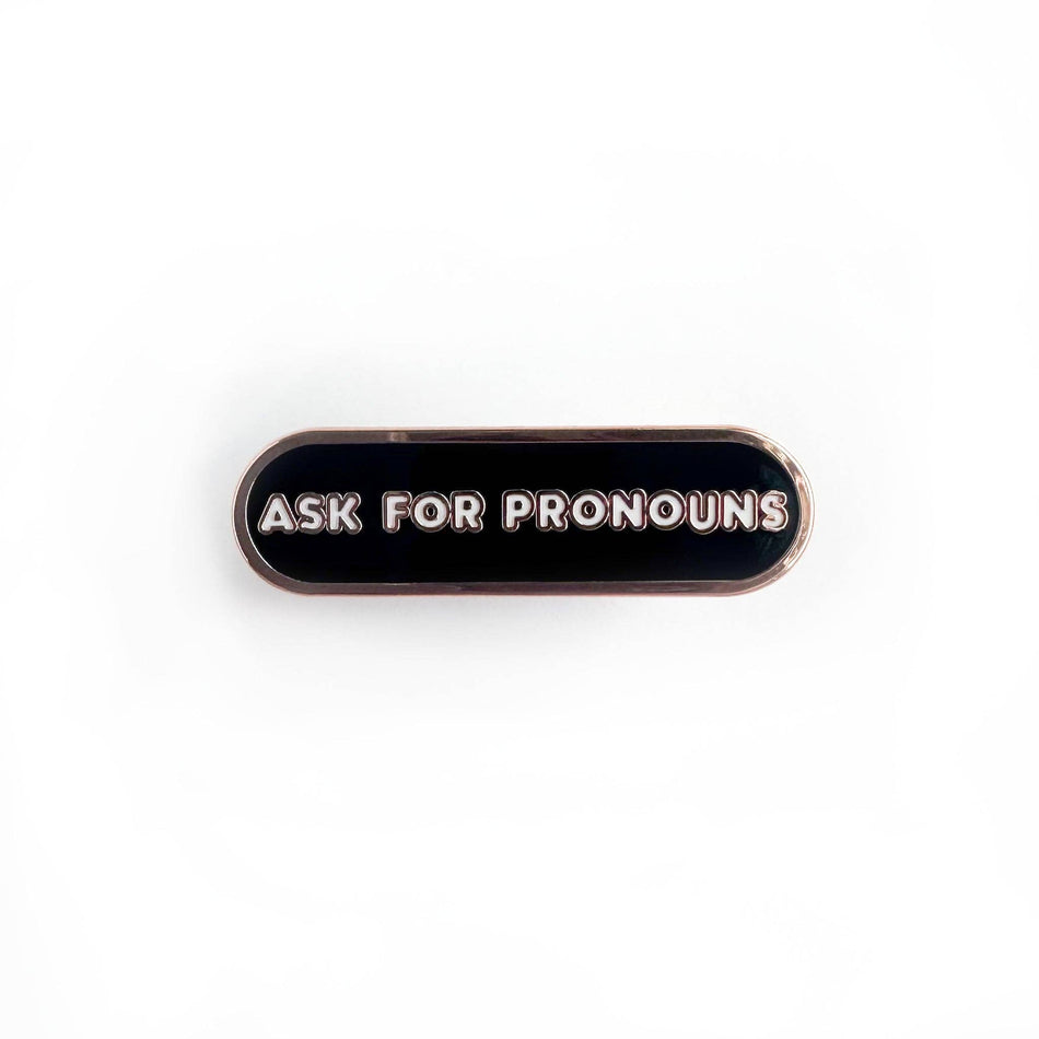 Ask for Pronouns Plaque Enamel Pin