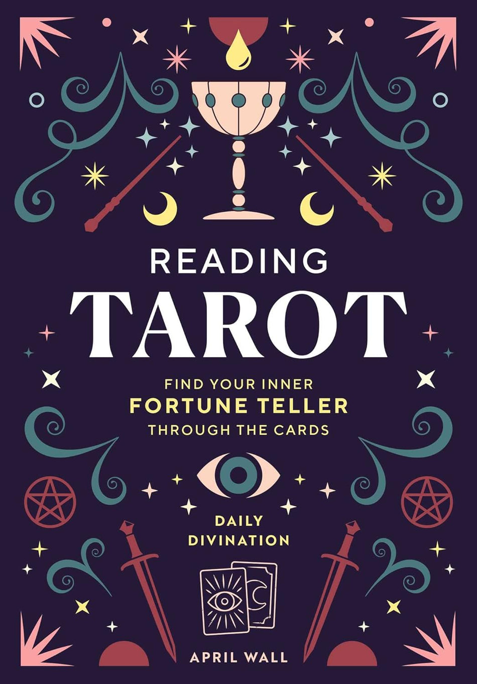 Reading Tarot: Find Your Inner Fortune Teller