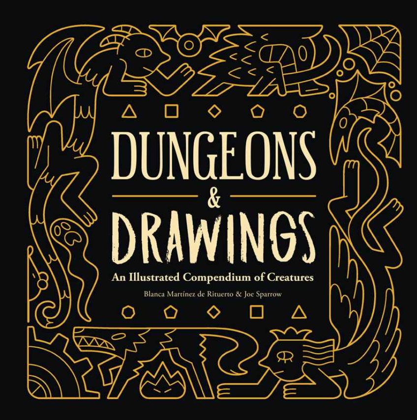 Dungeons and Drawings: An Illustrated Compendium of Creatures By Blanca Martínez De Rituerto